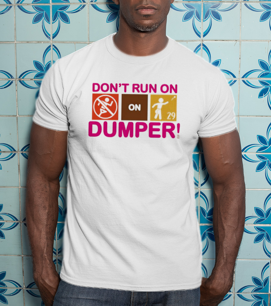 Don't Run On Dumper Baseball Humor Retro Style T-Shirt