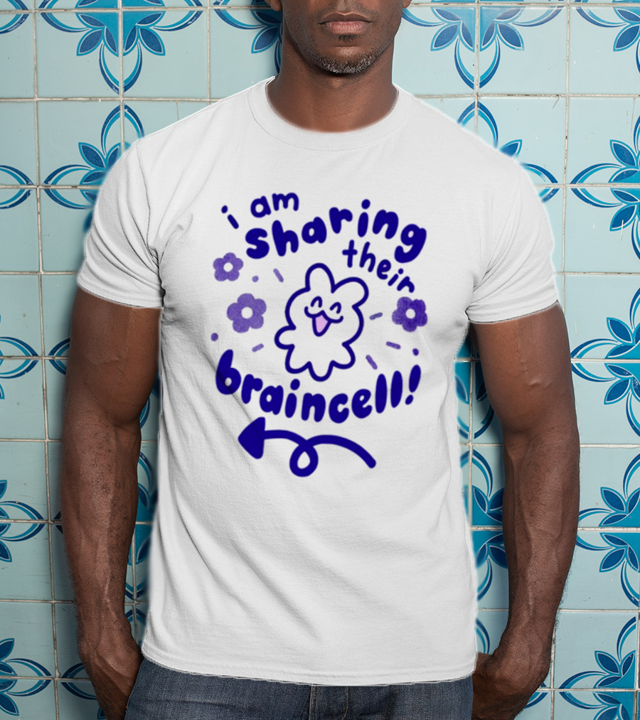 I Am Sharing Their Braincell Playful Character With Flowers And Arrow T-Shirt