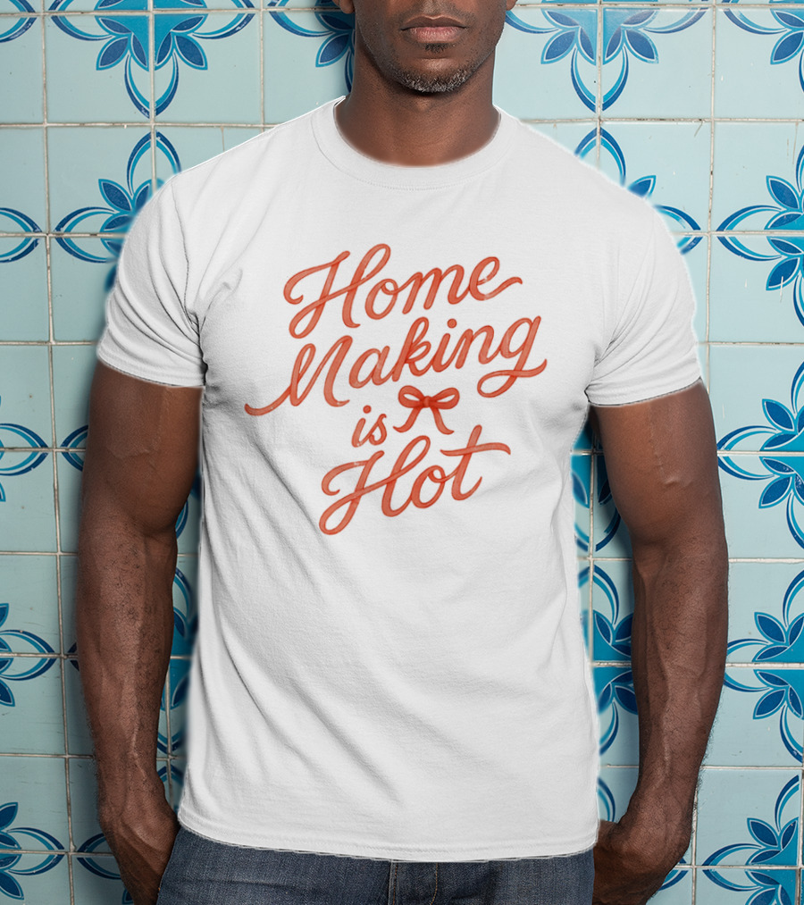 Home Making Is Hot Retro Bow Style T-Shirt