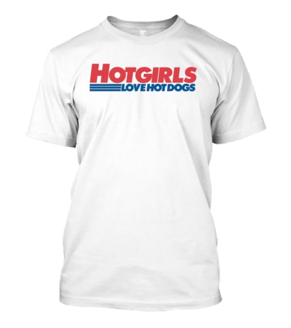 Hot Girls Love Hot Dogs Retro Style Bold Text T-Shirt
