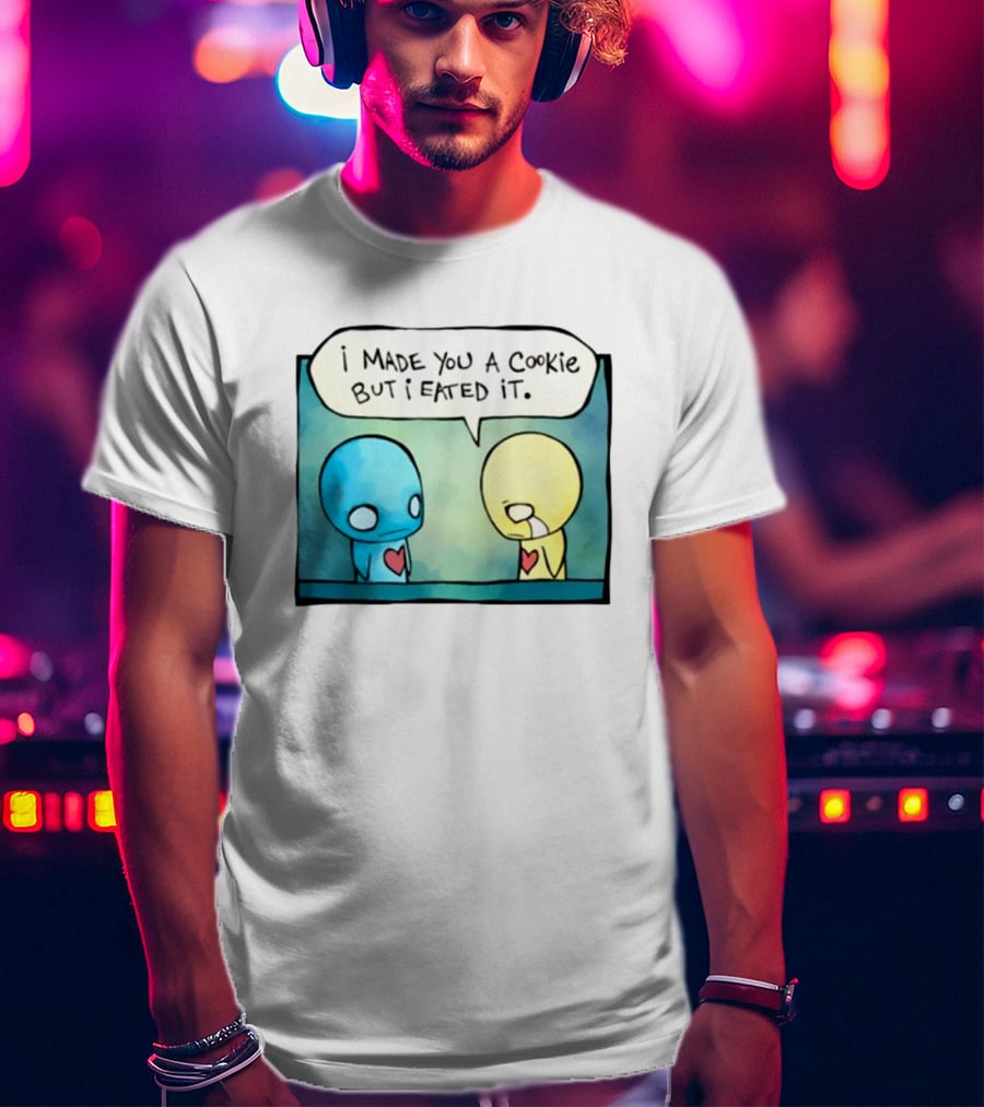 Hot Topic Pon And Zi Comic I Made You A Cookie But I Eated It T-Shirt