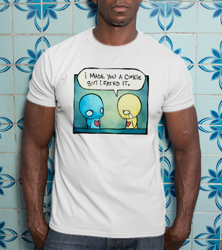 Hot Topic Pon And Zi Comic I Made You A Cookie But I Eated It T-Shirt