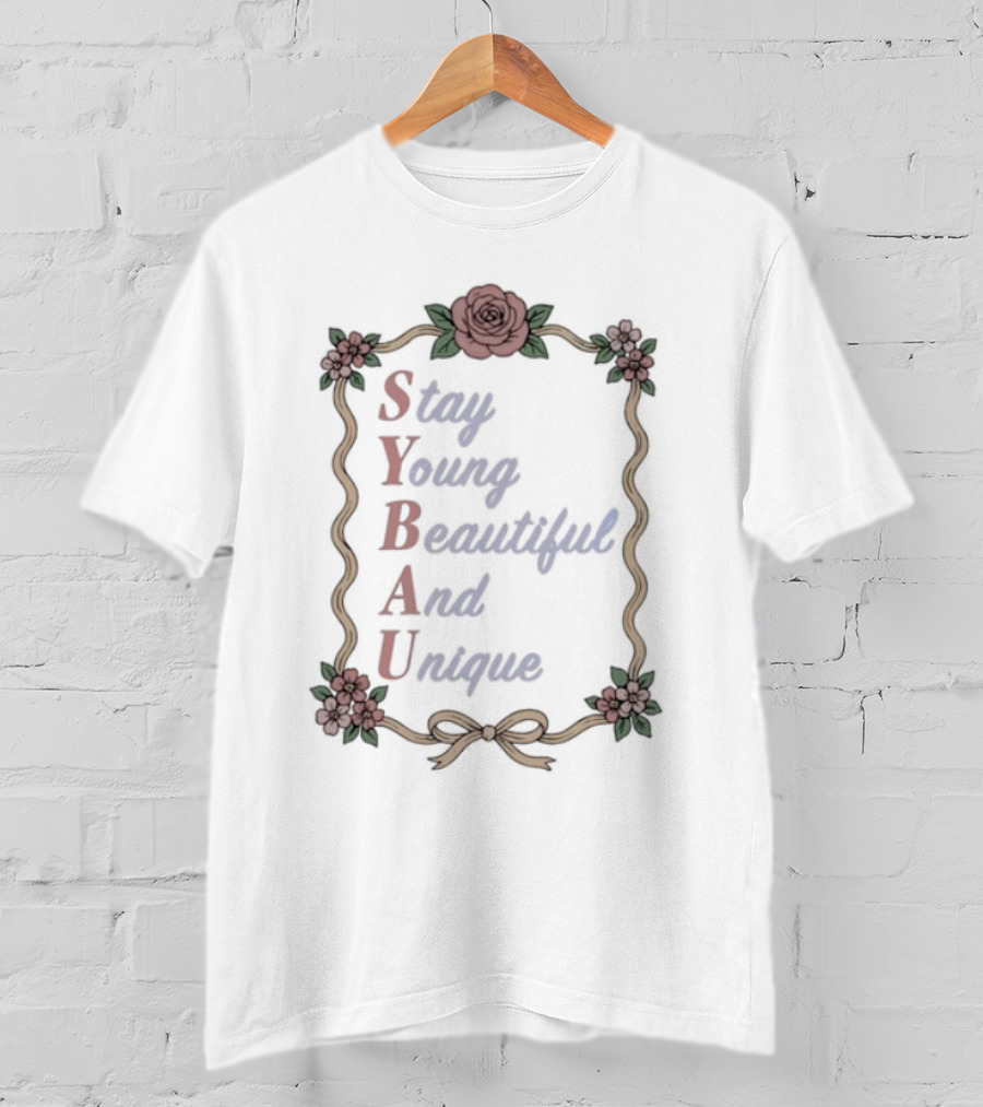 Stay Young Beautiful And Unique Floral Border Roses T-Shirt
