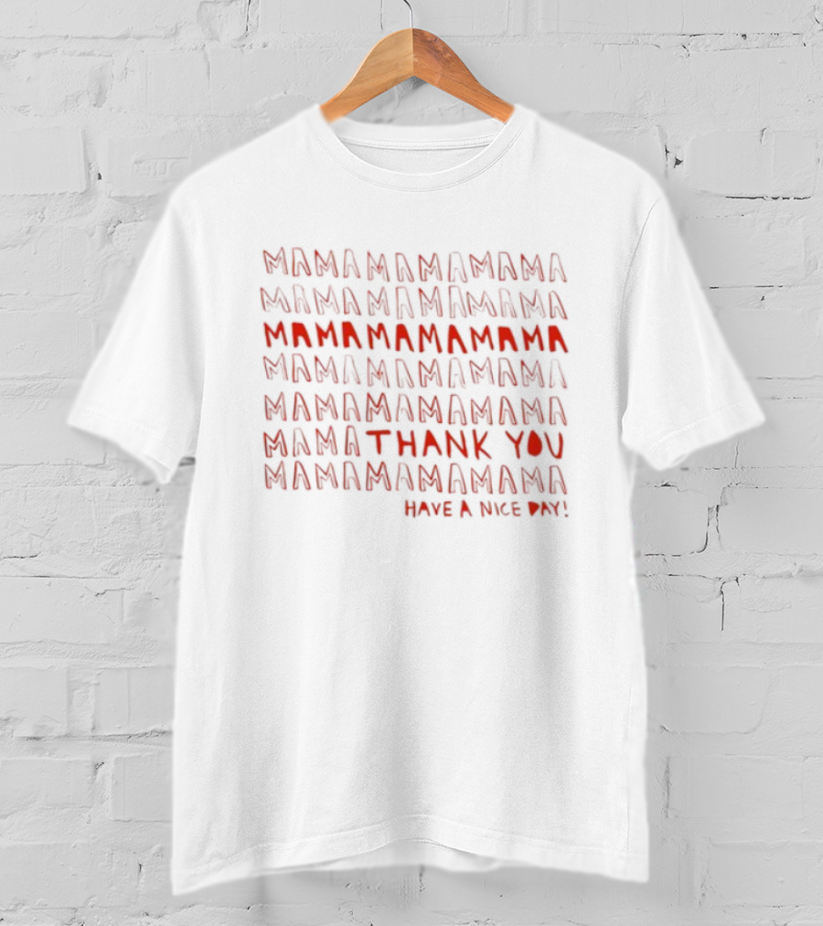 Mama Mama Mama Thank You Mama Make A Nice Świąt T-Shirt