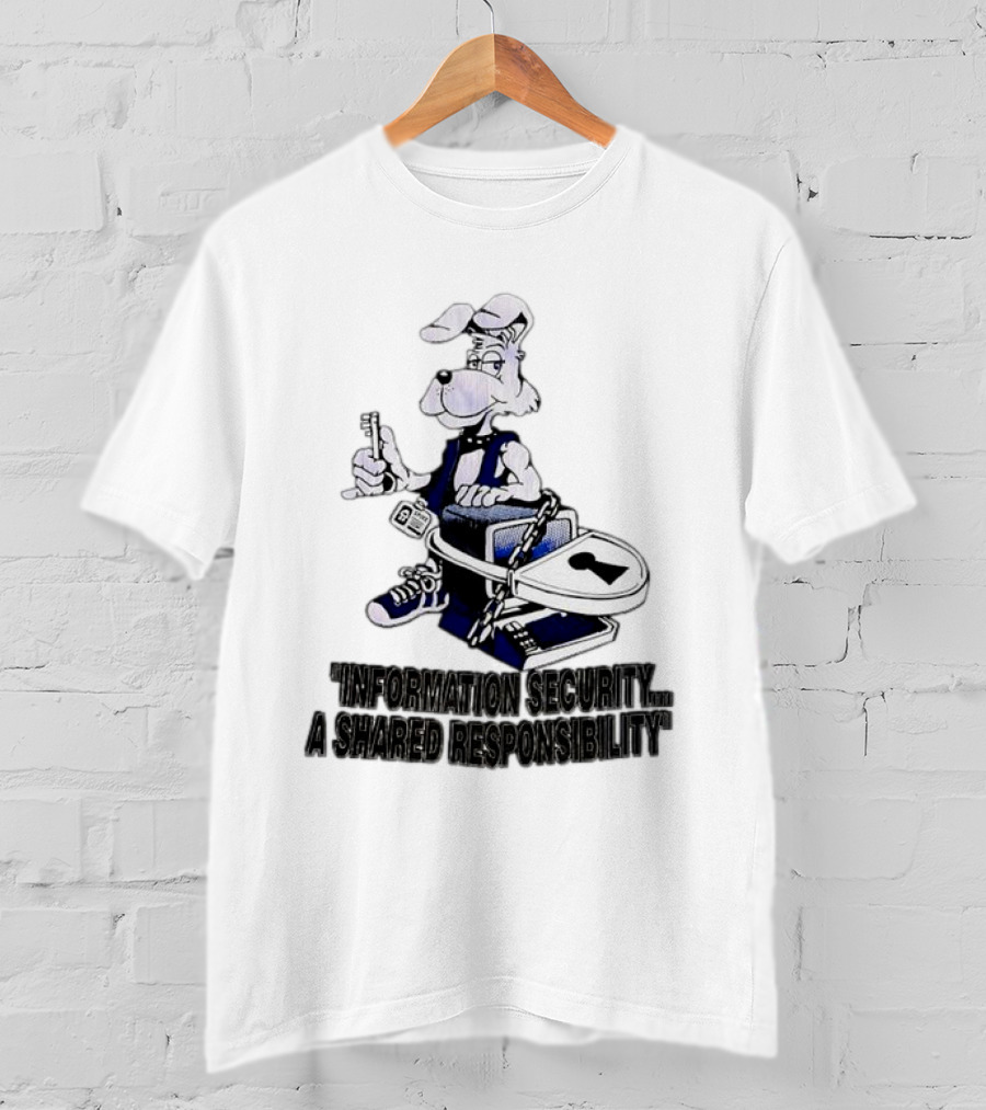"Information Security A Shared Responsibility With Lock And Key Dog Character" T-Shirt