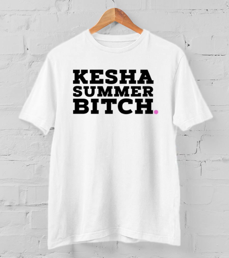 Kesha Summer Bitch T-Shirt