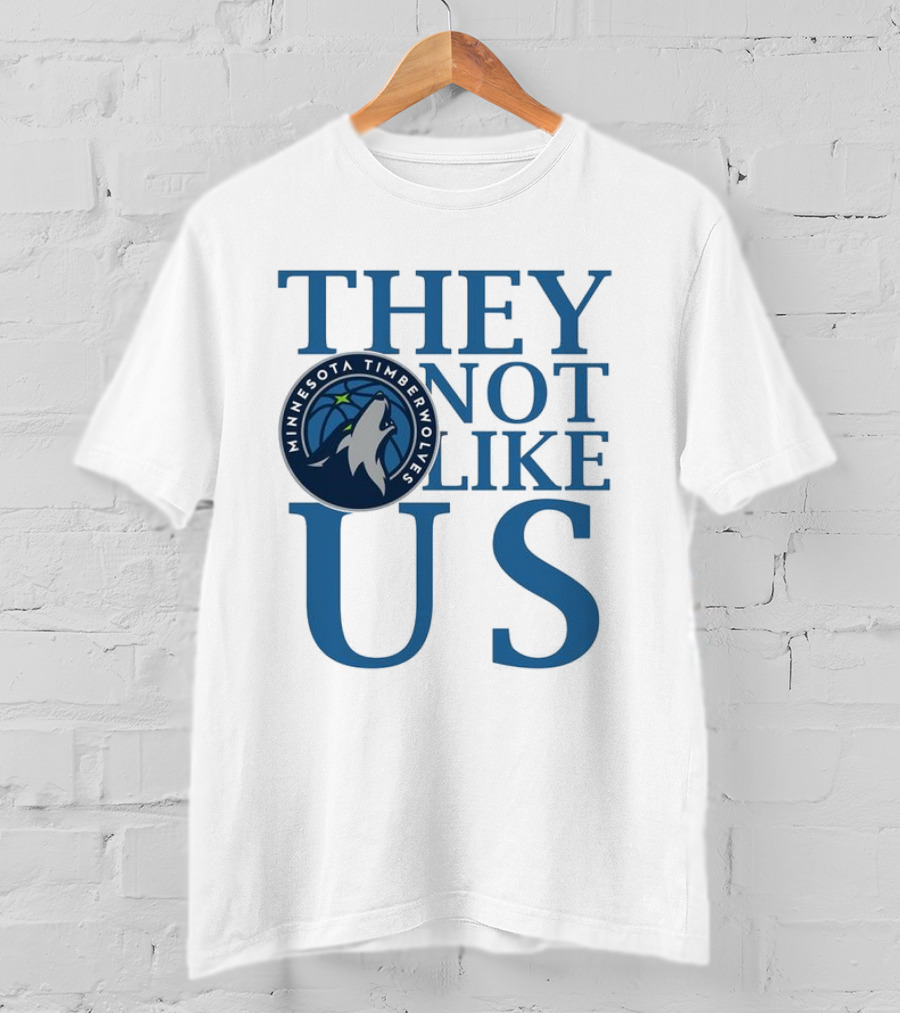 Minnesota Timberwolves They Not Like Us Basketball Fan Apparel T-Shirt