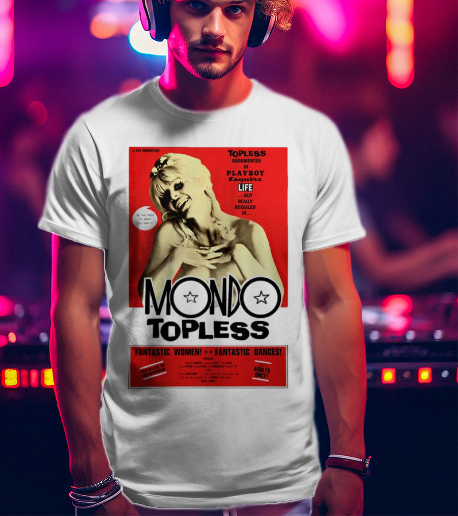 Mondo Topless Fantastic Women Fantastic Dances Adults Only T-Shirt