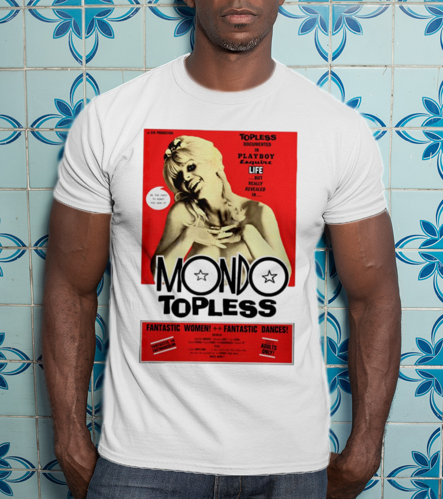 Mondo Topless Fantastic Women Fantastic Dances Adults Only T-Shirt