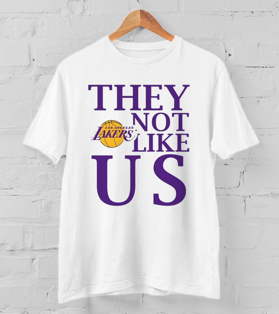 Los Angeles Lakers They Not Like Us NBA Basketball Lakers Fan Slogan T-Shirt