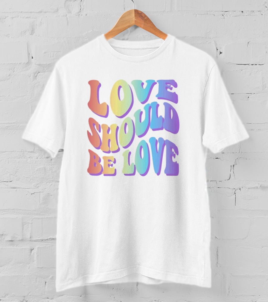 Love Should Be Love Colorful 70s Style Rainbow Text T-Shirt