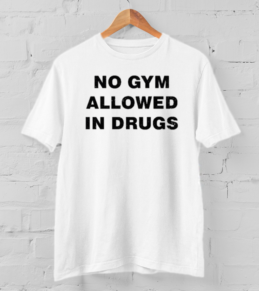 Machine Gun Kelly Wearing No Gym Allowed In Drugs Statement T-Shirt