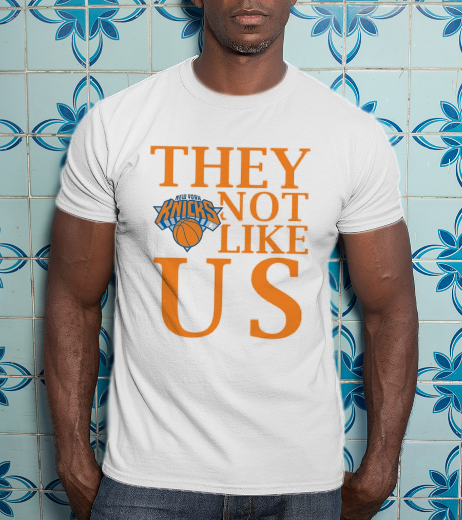 New York Knicks They Not Like Us T-Shirt