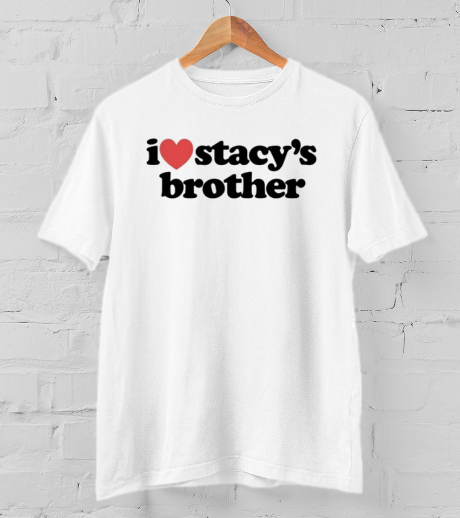 Mad Tsai I Love Stacy's Brother Red Heart Text White T-Shirt