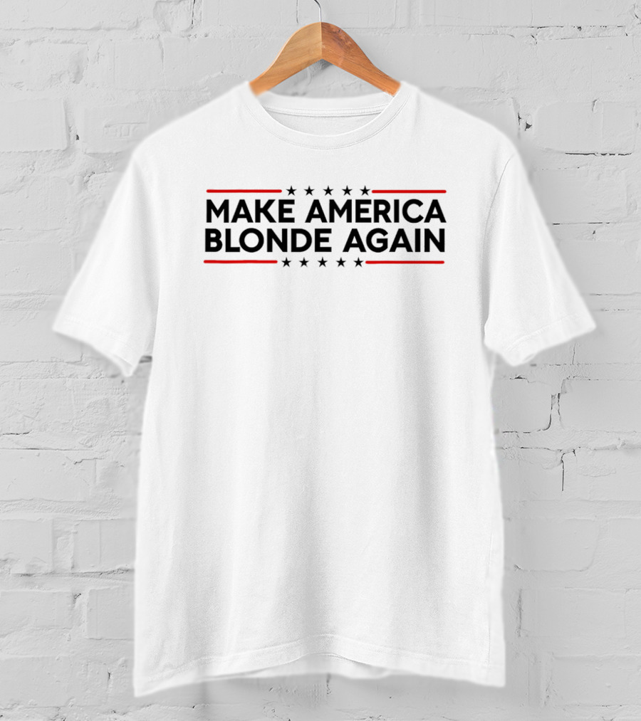 Make America Blonde Again Stars And Stripes T-Shirt