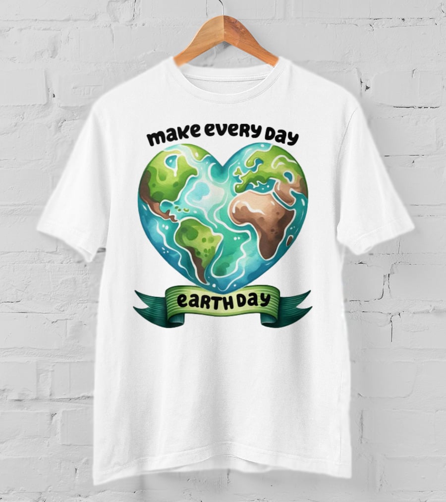 Make Every Day Earth Day Heart Shaped Planet T-Shirt