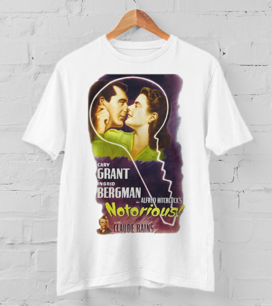 Cary Grant Ingrid Bergman In Alfred Hitchcock's Notorious With Claude Rains T-Shirt