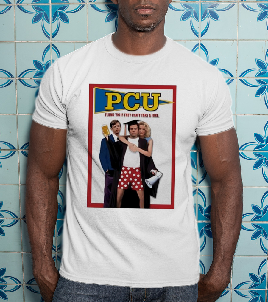 PCU Flunk ’Em If They Can’t Take A Joke Red Border 90s Comedy Party Theme T-Shirt