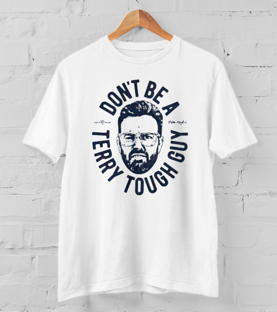 Peter Moylan Don't Be A Terry Tough Guy Face Graphic T-Shirt