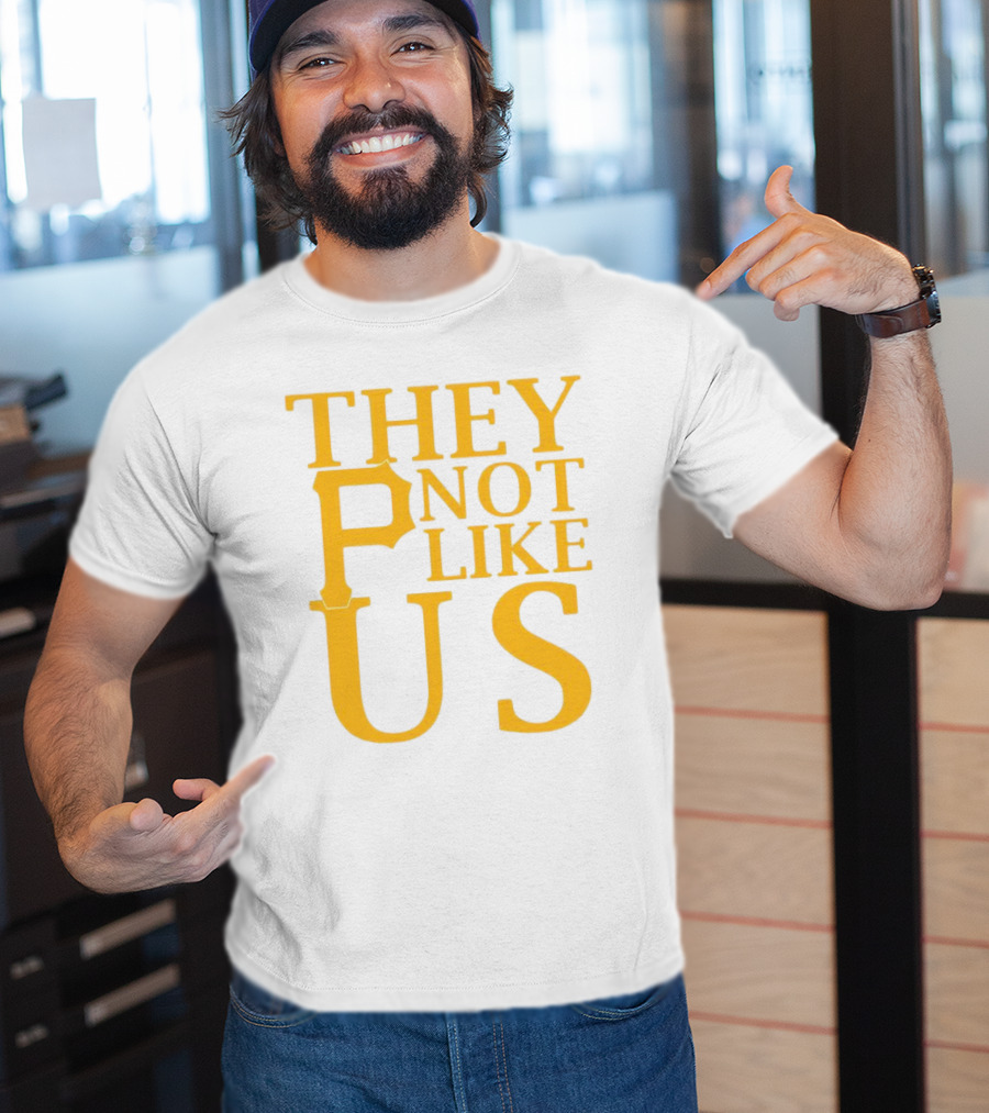 Pittsburgh Pirates They Not Like Us MLB Fan Pride T-Shirt