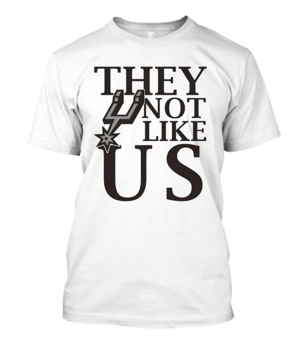 San Antonio Spurs They Not Like Us With Iconic Spur Symbol T-Shirt