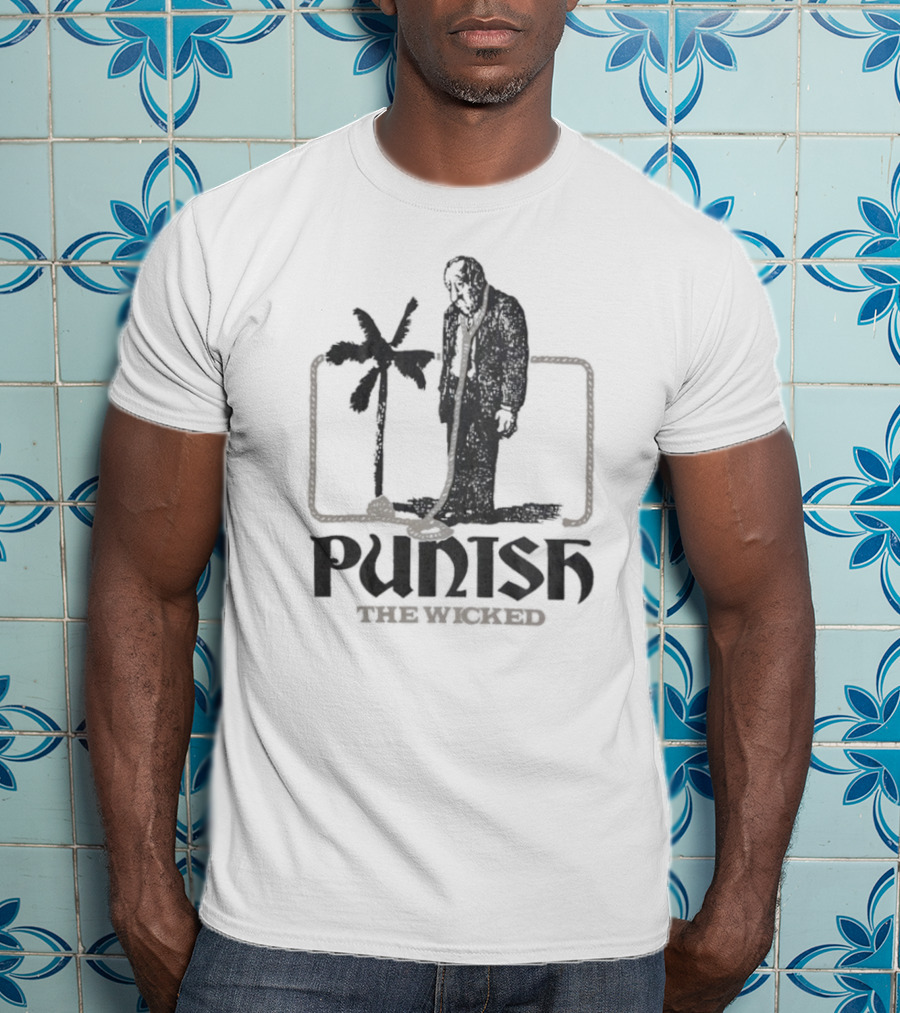 Punish The Wicked Palm Tree Hanging T-Shirt