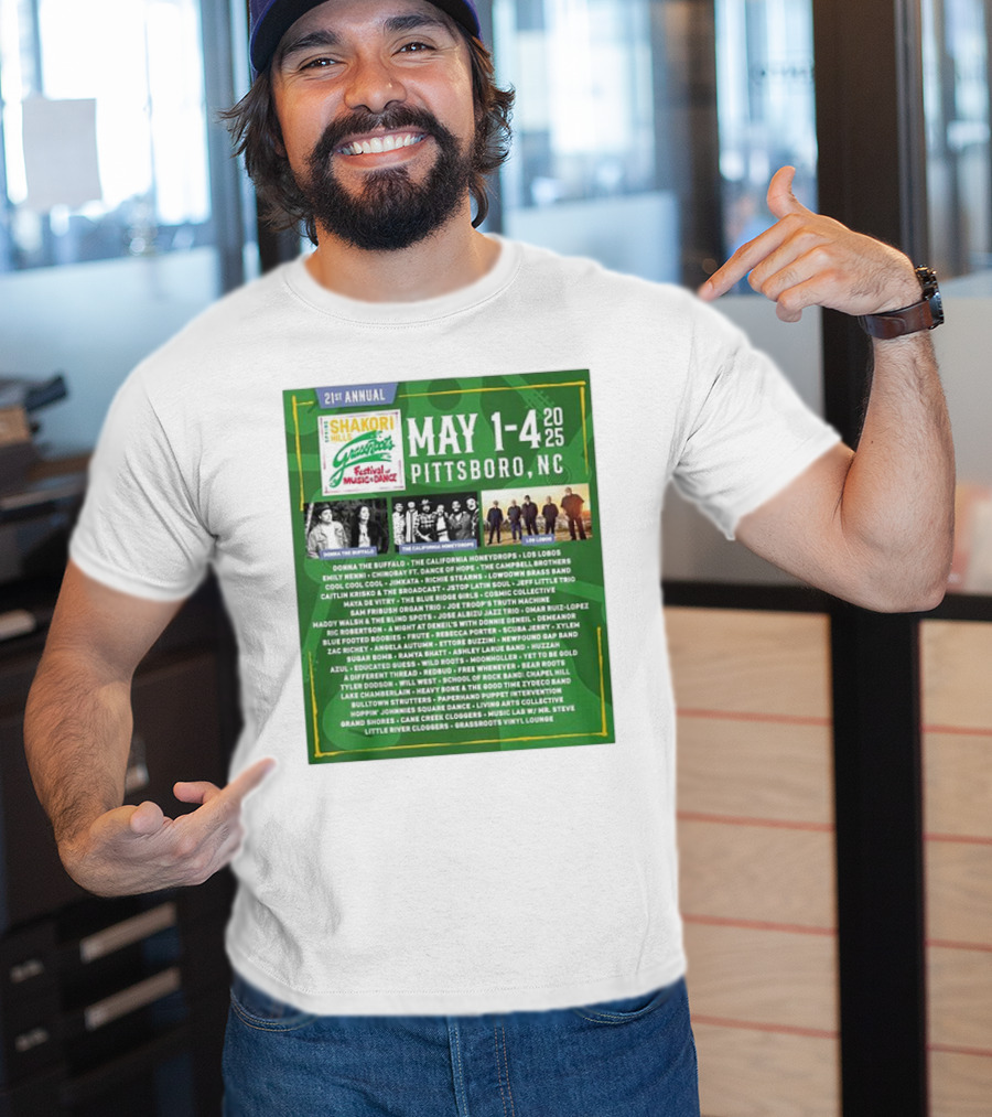 21st Annual Shakori Hills Grassroots Festival Music Dance May 1-4 2025 Pittsboro NC Donna The Buffalo The California Honeydrops Los Lobos T-Shirt