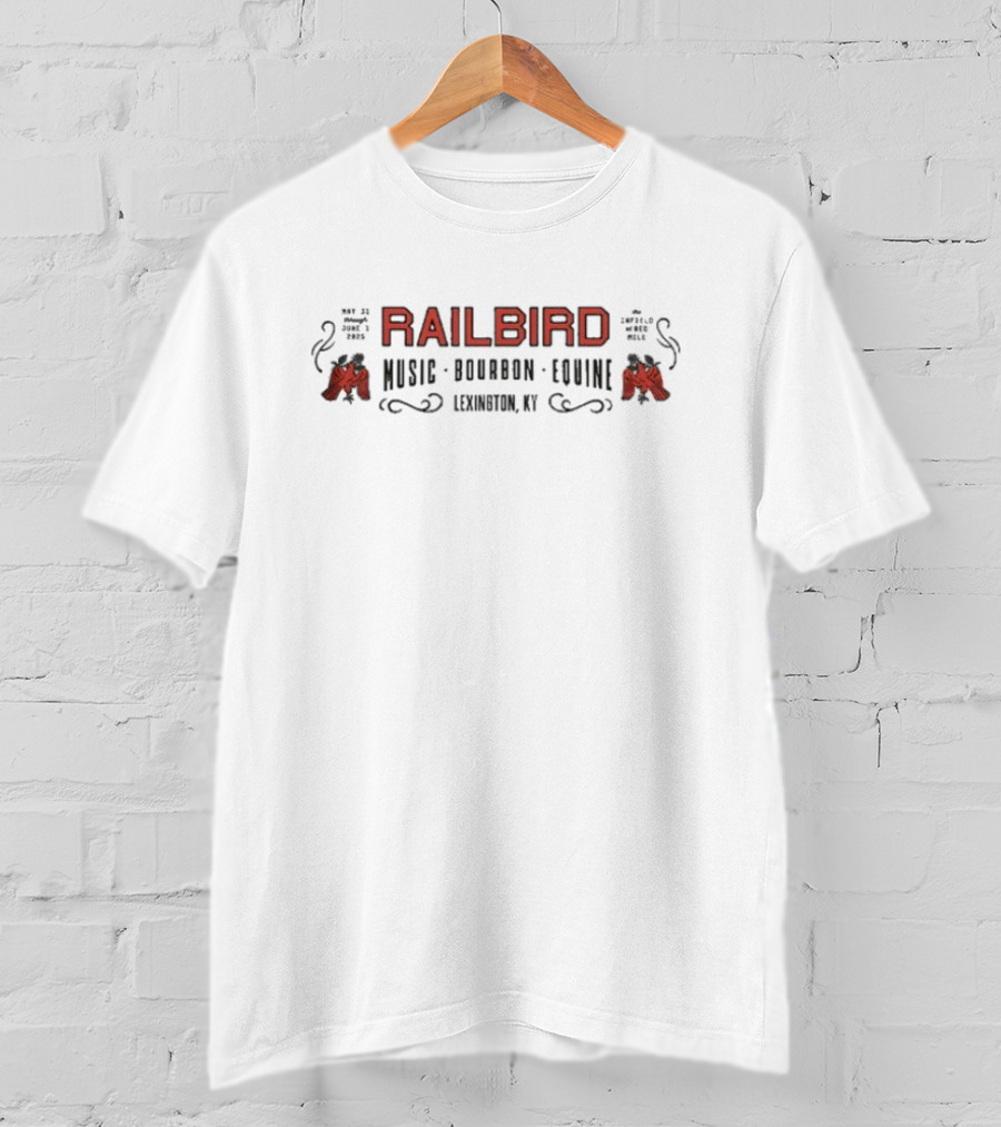 Railbird Festival 2025 Lainey Wilson Jelly Roll Lexington Kentucky May 31 June 1 Music Bourbon Equine T-Shirt
