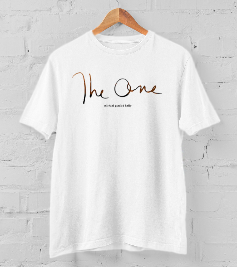 The One Michael Patrick Kelly T-Shirt