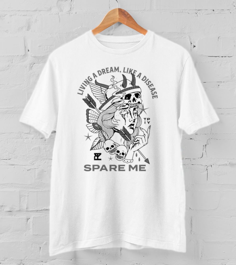 Living A Dream Like A Disease Spare Me The Plot In You T-Shirt