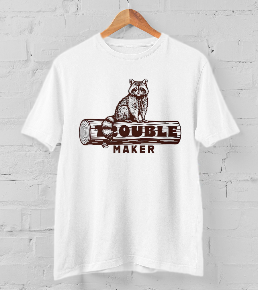 Trouble Maker Raccoon On Log T-Shirt