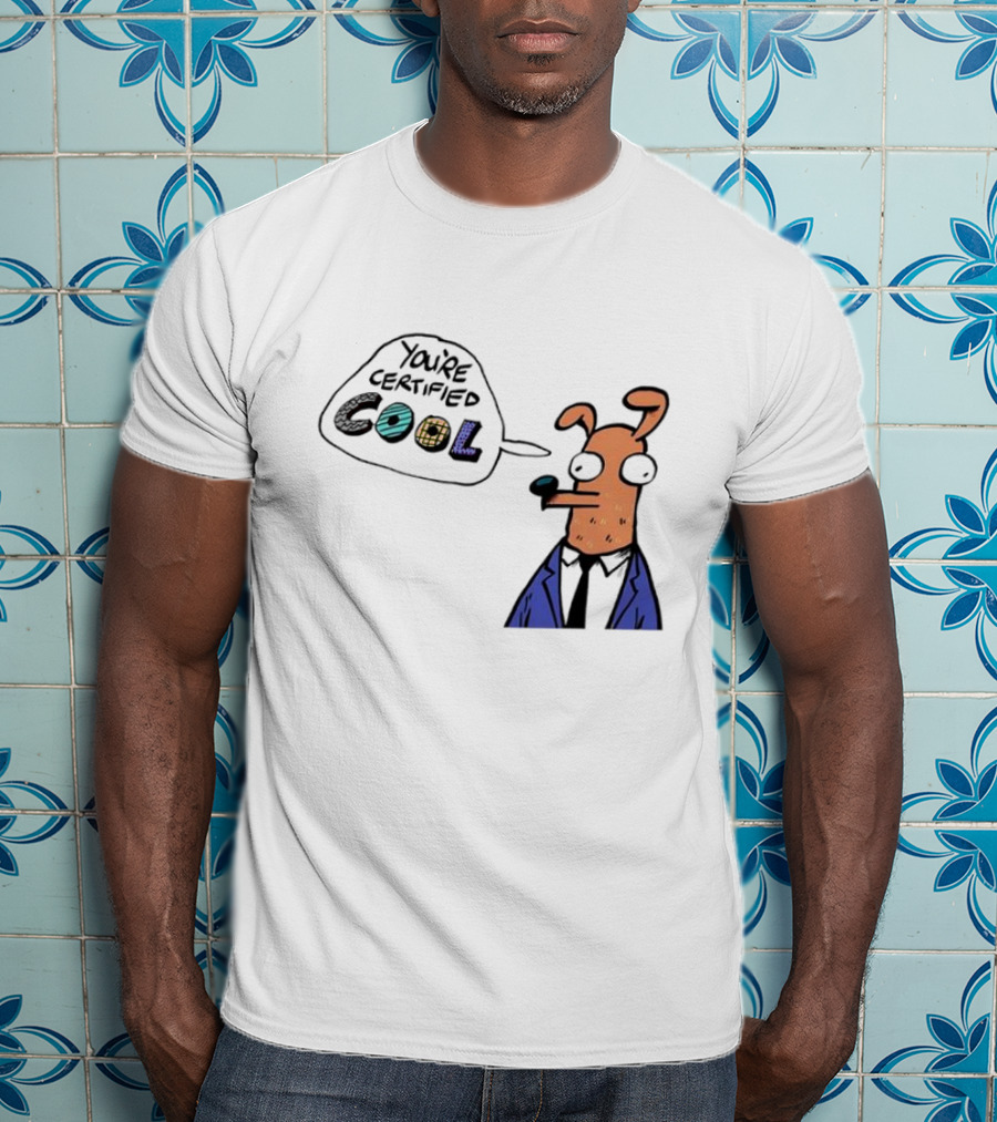 You're Certified Cool Stylized Cartoon Character With Sunglasses T-Shirt
