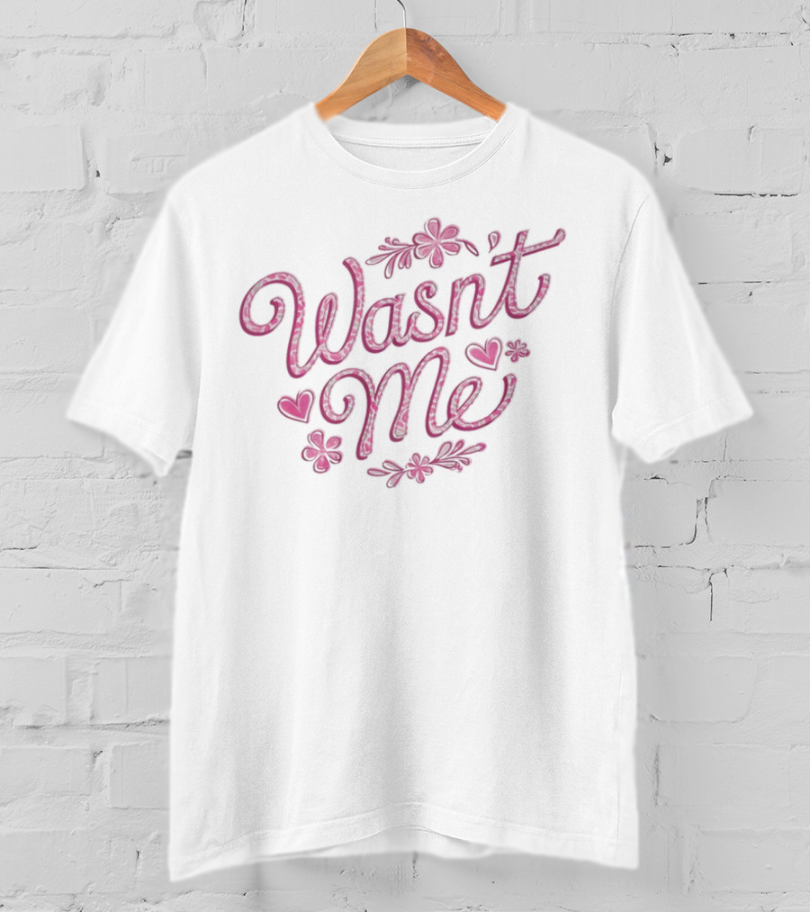 Wasnt Me Floral Hearts Playful Design T-Shirt