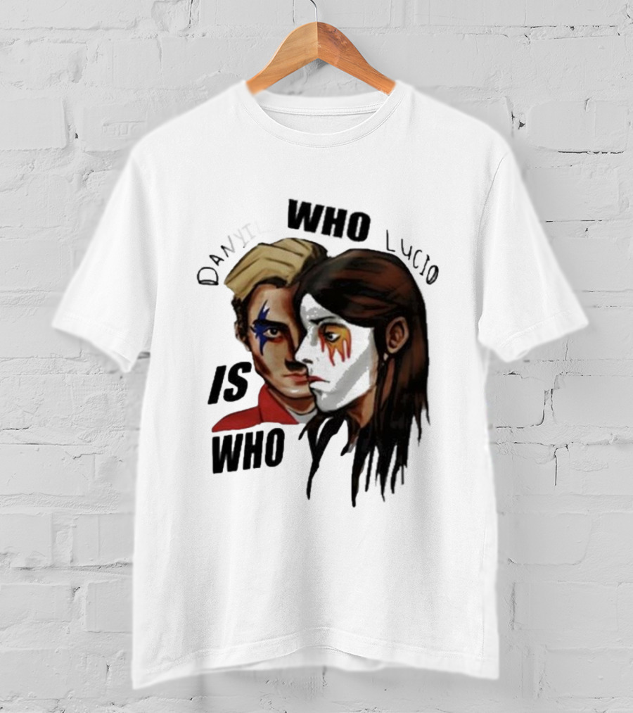 Danyil Who Lucio Who Is Who Danyil Lucio T-Shirt
