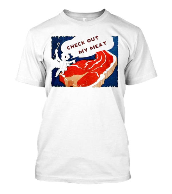 Vintage Check Out My Meat Steak Illustration T-Shirt