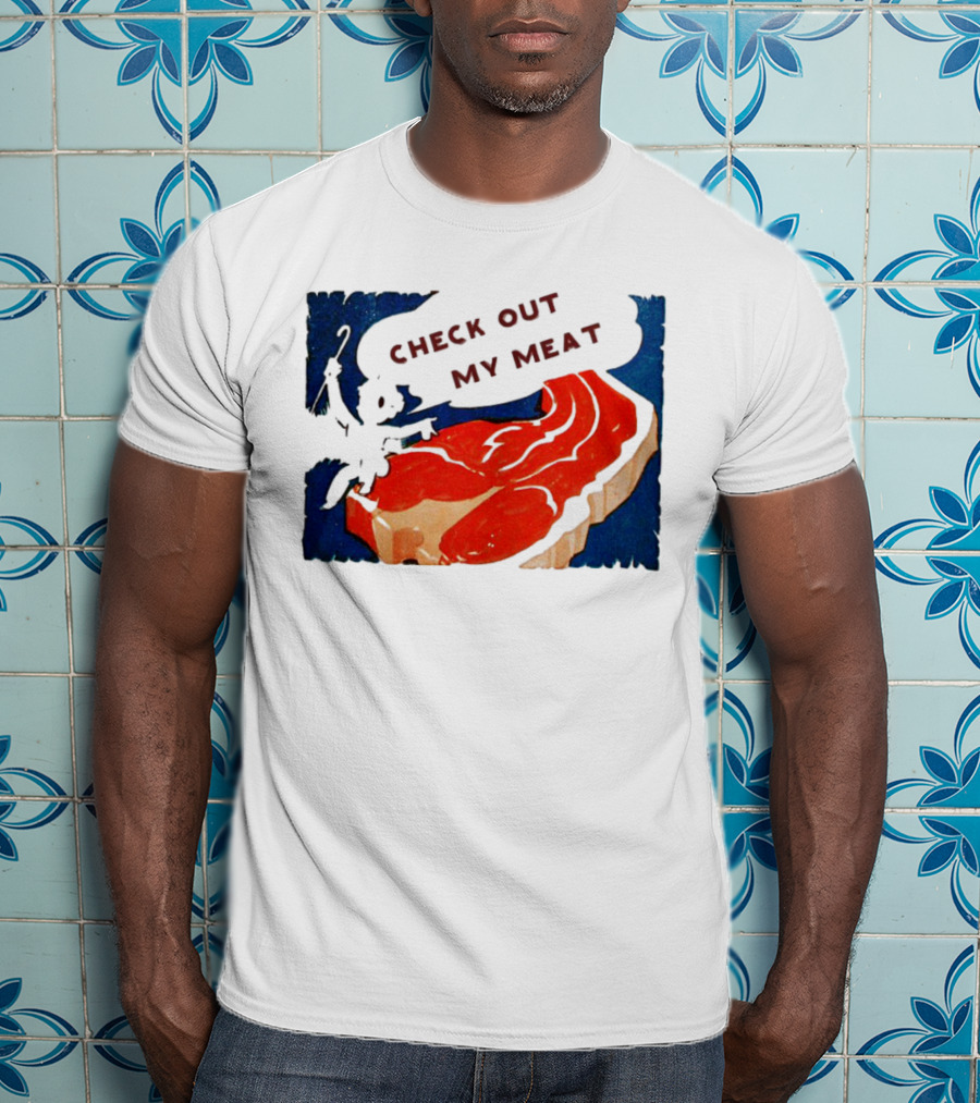 Vintage Check Out My Meat Steak Illustration T-Shirt