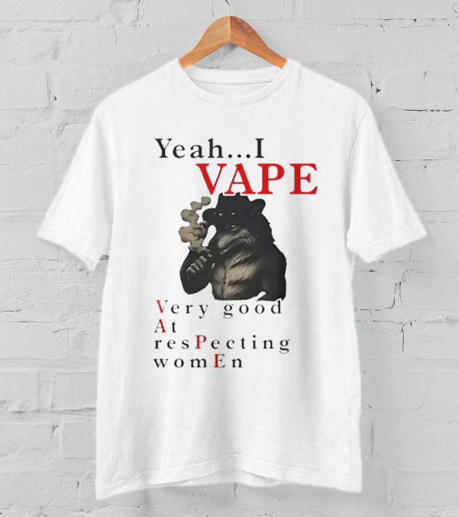 Yeah I Vape Respect Women Stylized Bear Smoking T-Shirt