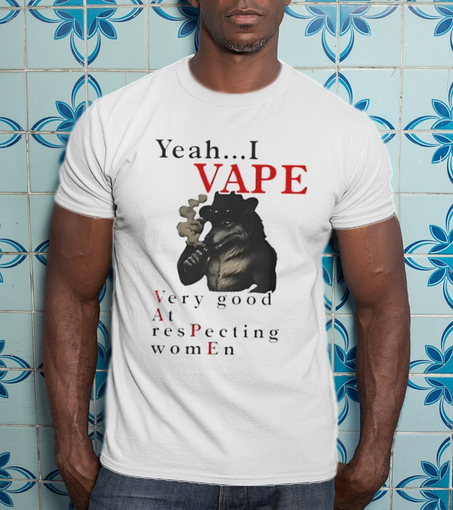 Yeah I Vape Respect Women Stylized Bear Smoking T-Shirt