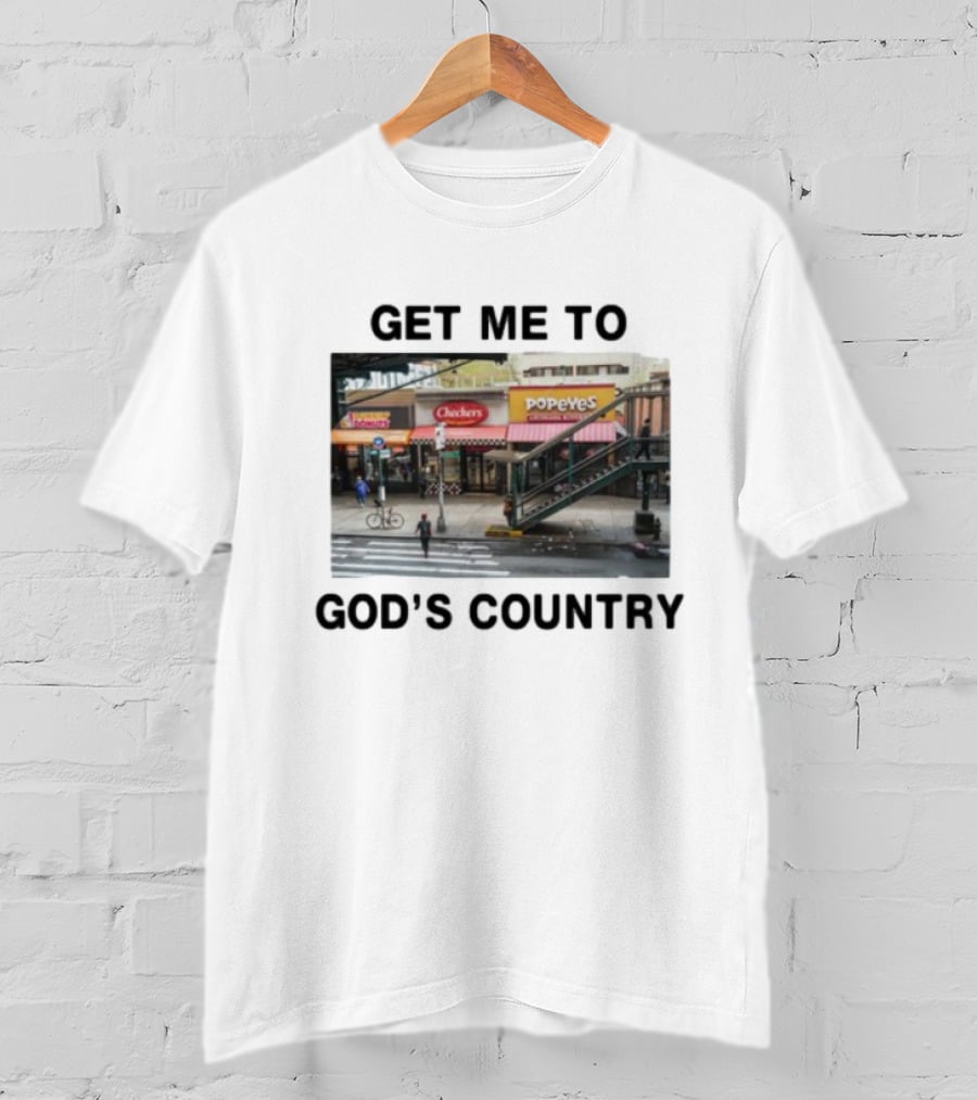 Get Me To God's Country Checkers Popeyes Dunkin' NYC Street Scene T-Shirt