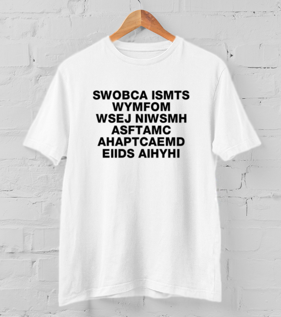 Swobca Ismts Wymfom Wsej Niwsmh Asftamc Ahaptcaemd T-Shirt