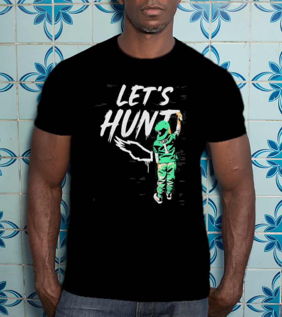 Jalen Hurts Let’s Hunt Birds Philadelphia Eagles T-Shirt