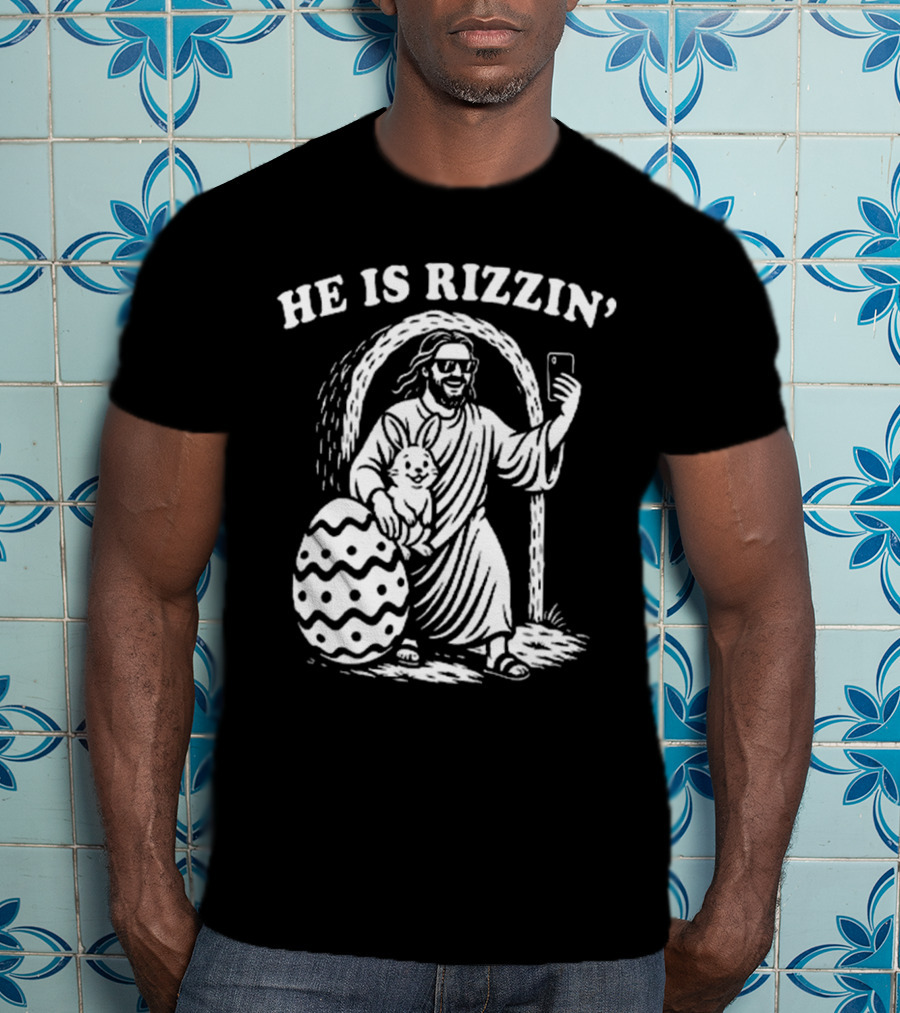 He Is Rizzin Jesus With Bunny And Easter Egg Selfie T-Shirt