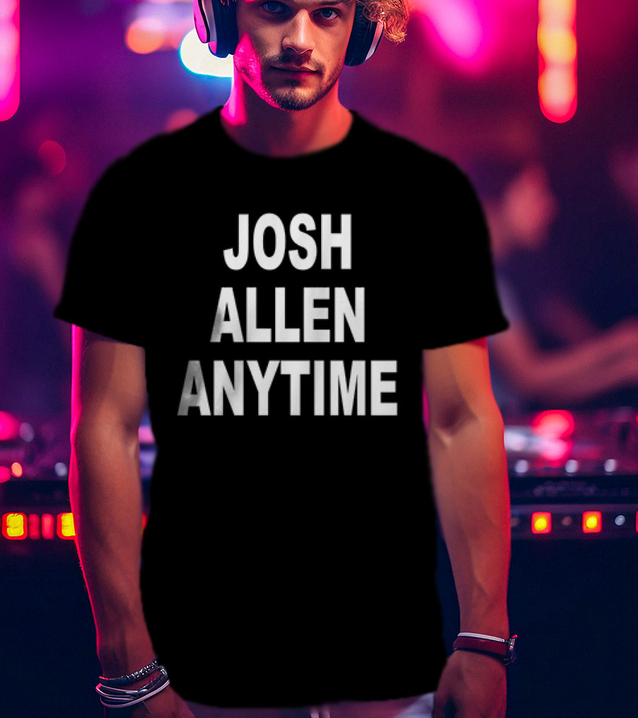 Josh Allen Anytime T-Shirt