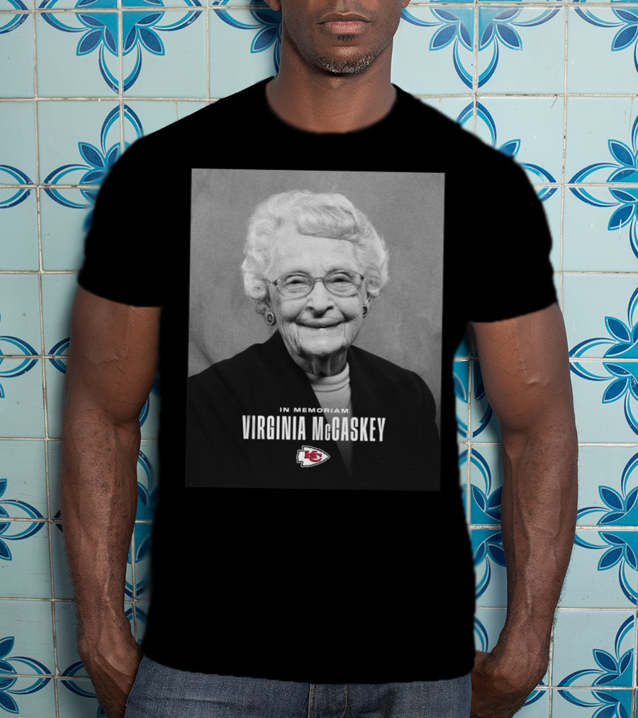 Kansas City Chiefs Virginia McCaskey In Memoriam Incredible Legacy Matriarch T-Shirt