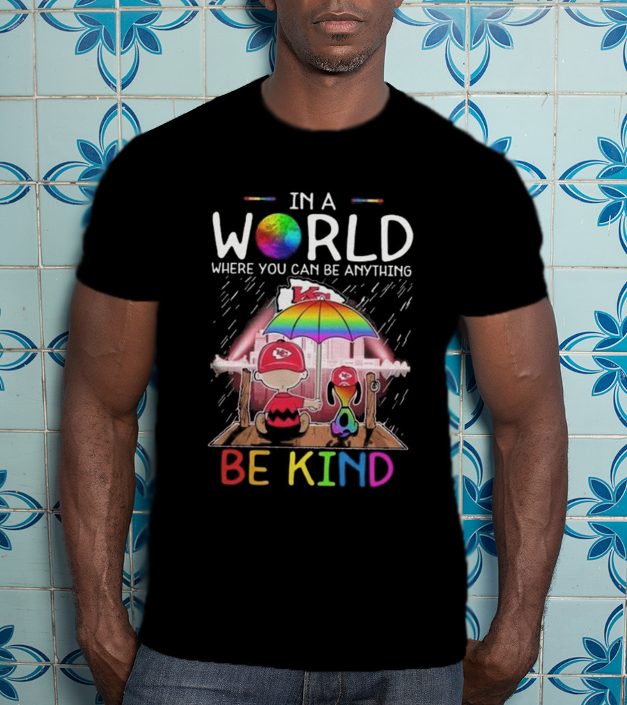Kansas City Chiefs Snoopy Peanuts In A World Where You Can Be Anything Be Kind T-Shirt
