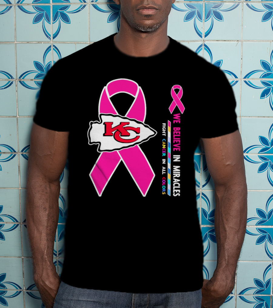 Kansas City Chiefs Pink Ribbon We Believe In Miracles Fight Cancer In All Colors T-Shirt