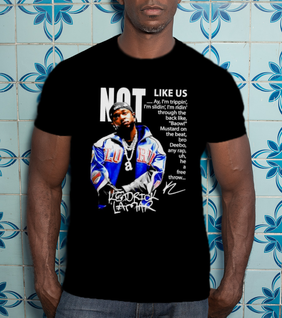 Kendrick Lamar Not Like Us Lyric Love Jacket Signature T-Shirt
