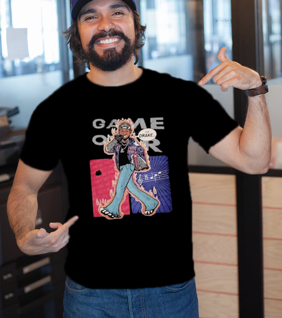 Game Over Say Drake 2025 Flame Background T-Shirt