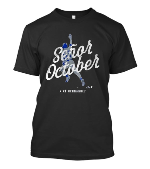 Señor October Kike Hernandez Baseball Catch T-Shirt