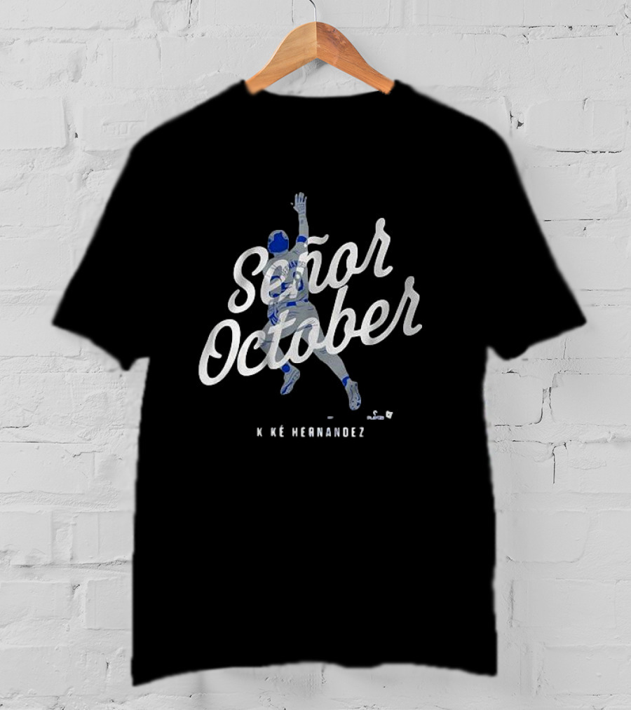 Señor October Kike Hernandez Baseball Catch T-Shirt